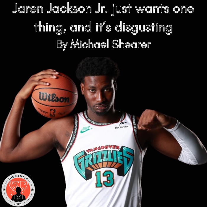 Jaren Jackson Jr. just wants one thing, and it’s&nbsp;disgusting